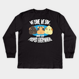 We Pooped Everywhere Gift for Guinea Pig Lovers Guinea Pig Kids Long Sleeve T-Shirt